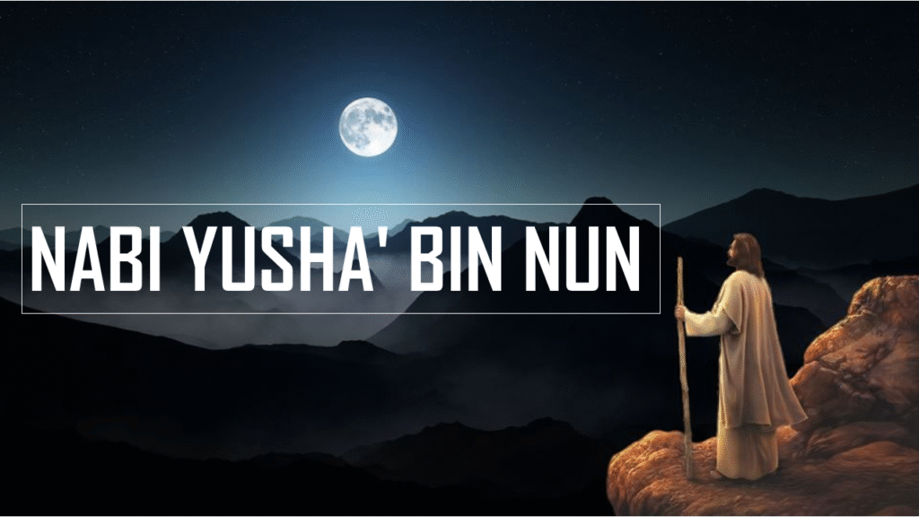 Yusha' bin Nun: Sang Jenderal Penakluk Baitul Maqdis dan Penerus Tongkat Kepemimpinan Musa AS