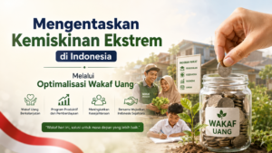 Mengentaskan Kemiskinan Ekstrem dengan Wakaf Uang