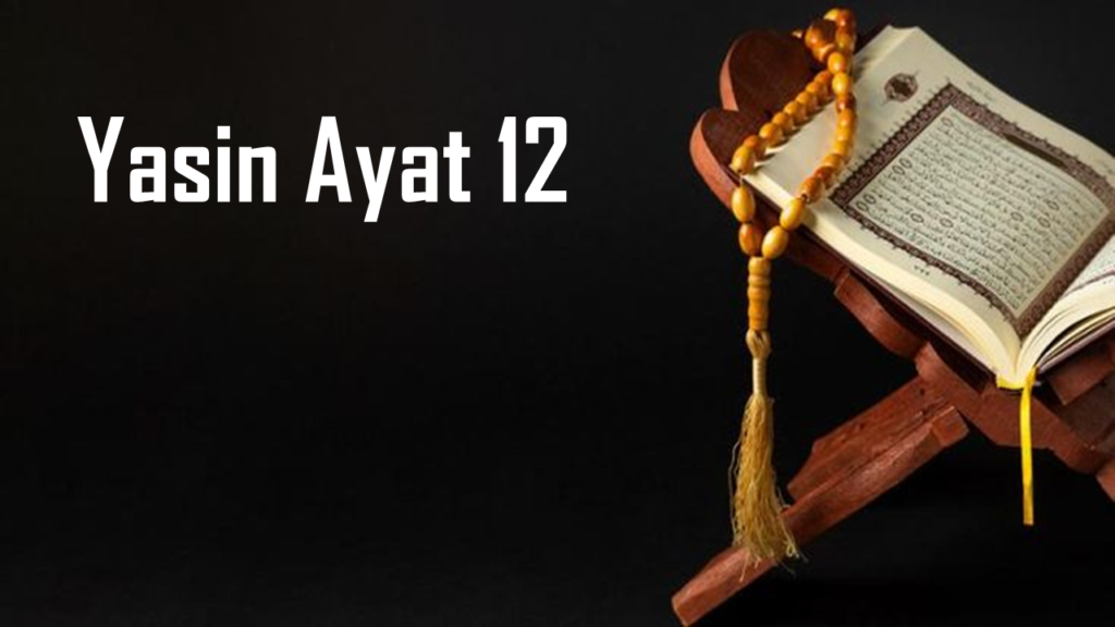 Jejak Kebaikan Berkelanjutan dalam Surah Yasin 12
