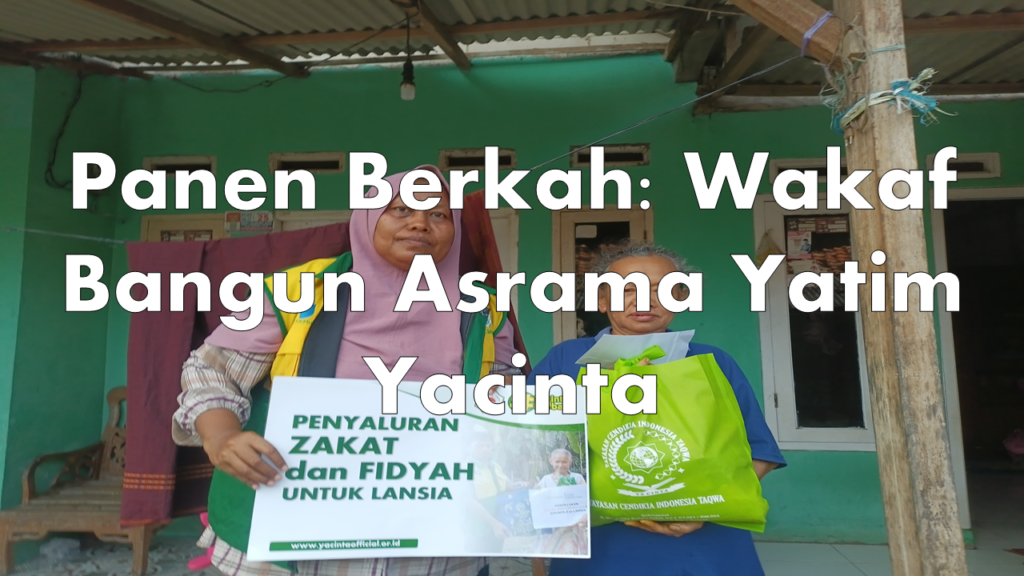 Panen Berkah: Wakaf Bangun Asrama Yatim Yacinta