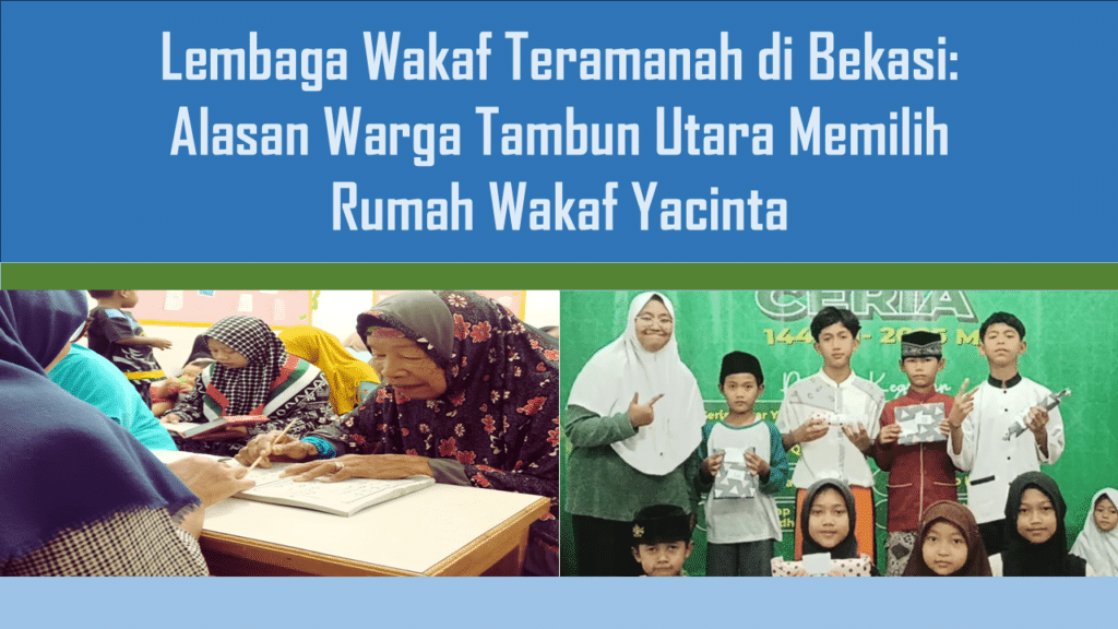 Lembaga Wakaf Teramanah Bekasi: Rumah Wakaf Yacinta Tambun