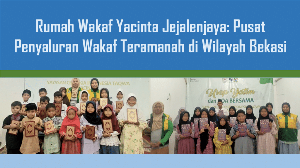 Rumah Wakaf Yacinta Jejalenjaya: Pusat Wakaf Teramanah Bekasi