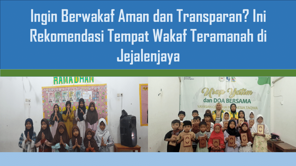 Ingin Berwakaf Aman dan Transparan? Rekomendasi di Jejalenjaya