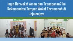Ingin Berwakaf Aman dan Transparan? Rekomendasi di Jejalenjaya