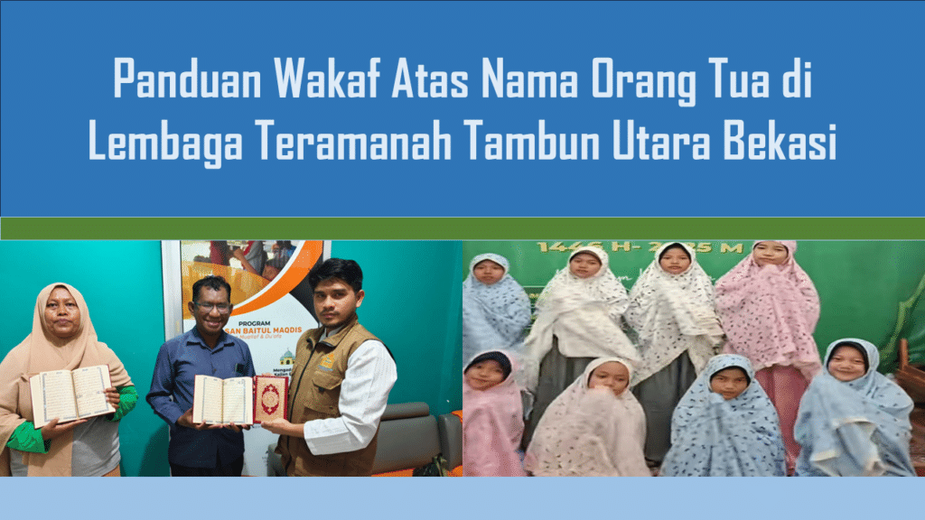Panduan Wakaf Atas Nama Orang Tua di Tambun Utara Bekasi