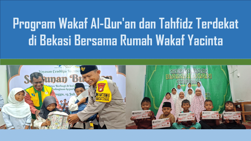 Wakaf Al-Qur'an & Tahfidz Terdekat Bekasi: Rumah Wakaf Yacinta
